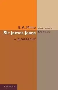 Sir James Jeans - Milne E. A.