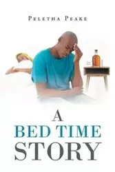 A Bed Time Story - Peake Peletha