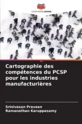 Cartographie des compétences du PCSP pour les industries manufacturières - Praveen Srinivasan