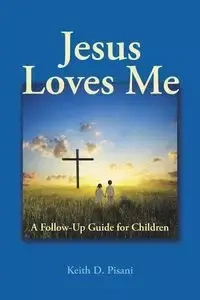 Jesus Loves Me - Keith D. Pisani