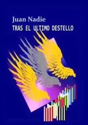 Tras el último destello - Juan Nadie