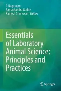 Essentials of Laboratory Animal Science - Nagarajan P.