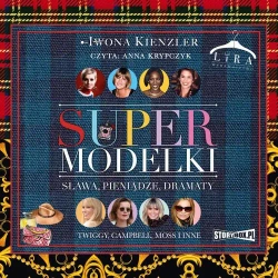 audiobook Supermodelki. Sława, pieniądze, dramaty - Iwona Kienzler