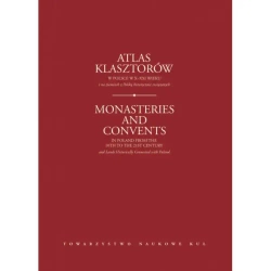 Atlas klasztorów w Polsce w X-XXI wieku i na ziemiach z Polską historycznie związanych - Henryka praca zespołowa pod red. Gapskiego