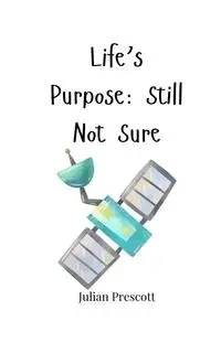 Life's Purpose - Julian Prescott