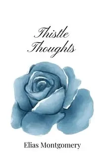 Thistle Thoughts - Montgomery