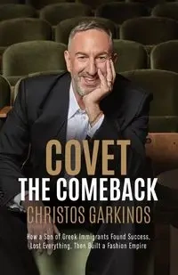 Covet the Comeback - Garkinos Christos