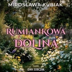 audiobook Rumiankowa dolina - Mirosława Kubiak