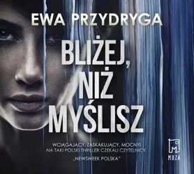 audiobook Bliżej, niż myślisz - Ewa Przydryga