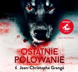 audiobook Ostatnie polowanie - Jean-Christophe Grangé