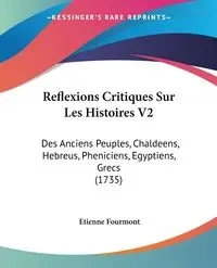 Reflexions Critiques Sur Les Histoires V2 - Fourmont Etienne