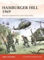 Campaign 409 Hamburger Hill 1969 - James H. Willbanks