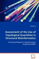 Assessment of the Use of Topological Quantities in Structural Bioinformatics - Lu Jiantao