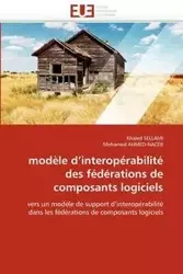 Modèle d''interopérabilité des fédérations de composants logiciels - Collectif