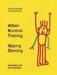 Affektkontrolltraining Qigong Dancing - Gertrud Schröder