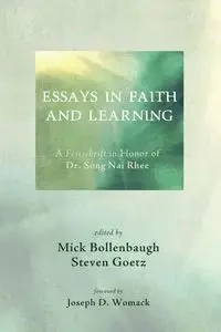 Essays in Faith and Learning - Bollenbaugh Michael
