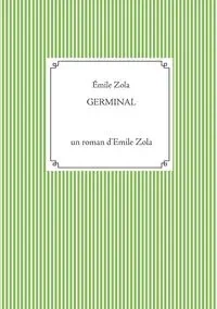 Germinal - Zola Émile