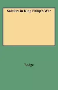 Soldiers in King Philip's War - George Madison Bodge