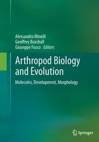 Arthropod Biology and Evolution - Minelli Alessandro
