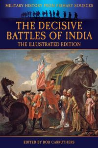 The Decisive Battles of India - The Illustrated Edition - Malleson G. B.