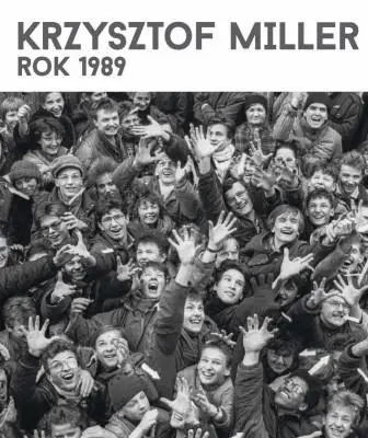 Krzysztof Miller. Rok 1989 - Krzysztof Miller
