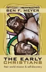 The Early Christians - Ben F. Meyer