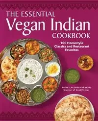 The Essential Vegan Indian Cookbook - Lakshminarayan Priya