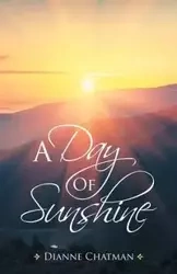 A Day of Sunshine - Dianne Chatman
