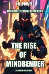 The Rise of Mindbender - Powell J.D.