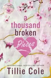 A Thousand Broken Pieces - Cole Tillie