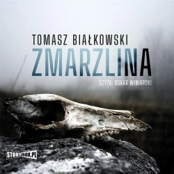 Zmarzlina audiobook - Tomasz Białkowski