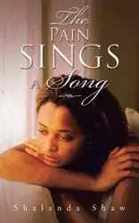 The Pain Sings a Song - Shalanda Shaw