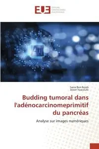 Budding tumoral dans l'adénocarcinomeprimitif du pancréas - BEN REJEB SARRA