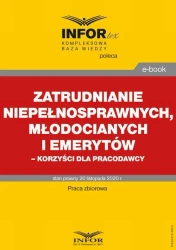 eBook Zatrudnianie niepełnosprawnych, młodocianych i emerytów korzyści dla pracodawcy - Praca zbiorowa