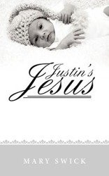 Justin's Jesus - Mary Swick