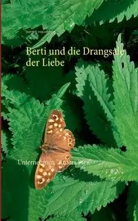 Berti und die Drangsale der Liebe - von rehberg juergen