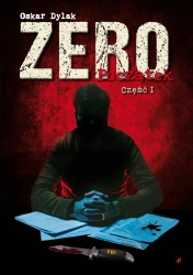 Zero. Początek cz.1 - Oskar Dylak