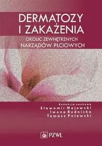 Dermatozy i zakażenia okolic zewnętrznych narządów płciowych - Majewski S. Rudnicka I.
