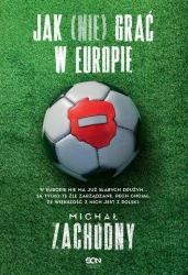 eBook Jak (nie) grać w Europie - Michał Zachodny mobi epub