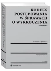 Kodeks postępowania w sprawach o wykroczenia. - Krzysztof Dąbkiewicz