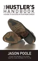 The Hustler's Handbook - Jason Poole