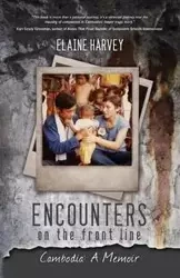 Encounters on the Front Line - Harvey Elaine