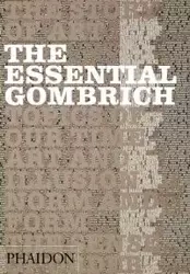 The Essential Gombrich - Richard Woodfield