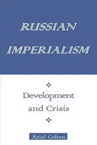 Russian Imperialism - Ariel Cohen