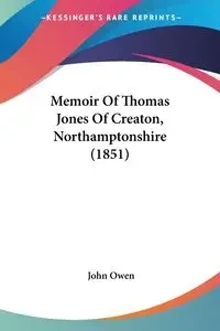 Memoir Of Thomas Jones Of Creaton, Northamptonshire (1851) - Owen John