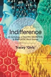 Tales of Indifference - Tracey 'Girlz'