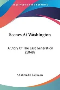 Scenes At Washington - A Citizen Of Baltimore