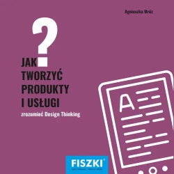 eBook Jak tworzyć produkty i usługi - Agnieszka Mróz