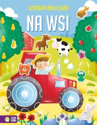 Ozdabiam naklejkami. Na wsi - Ewelina Protasewicz