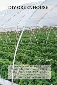 DIY GREENHOUSE - Richard Jones